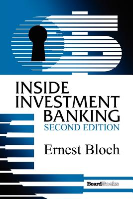 Inside Investment Banking, Second Edition - Bloch, Ernest