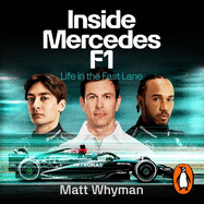 Inside Mercedes F1: Life in the Fast Lane of Formula One