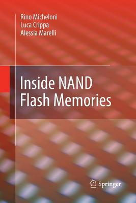 Inside Nand Flash Memories - Micheloni, Rino, and Crippa, Luca, and Marelli, Alessia