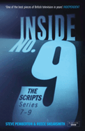 Inside No. 9: The Scripts Series 7-9: the final scripts from the acclaimed BBC comedy-horror anthology series, now a West End stage production