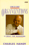 Inside Organizations: Twenty-One Ideas for Managers