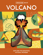 Inside Out Volcano: Explore this Erupting Natural Wonder