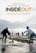 Inside Out: Writings on Cricket