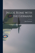 Inside Rome With the Germans