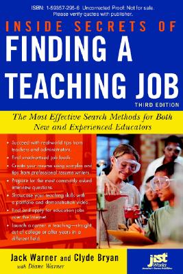 Inside Secrets of Finding a Teaching Job: The Most Effective Search Methods for Both New and Experienced Educators - Warner, Jack, and Bryan, Clyde, and Warner, Diane