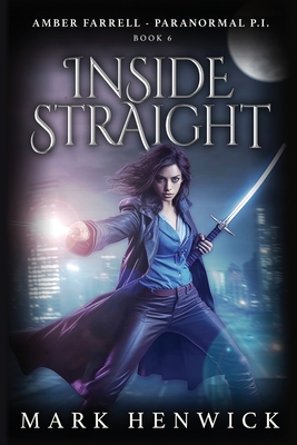 Inside Straight: An Amber Farrell Novel - Sweet, Lauren (Editor), and Henwick, Mark