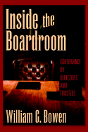 Inside the Boardroom: Governance by Directors and Trustees - Bowen, William G