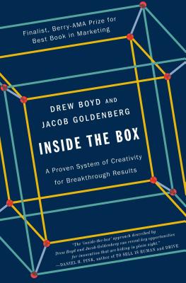Inside the Box: A Proven System of Creativity for Breakthrough Results - Boyd, Drew, and Goldenberg, Jacob, Professor