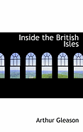 Inside the British Isles - Gleason, Arthur