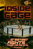 Inside the Cage: The Greatest Fights of Mixed Martial Arts