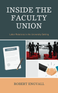 Inside the Faculty Union: Labor Relations in the University Setting