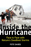 Inside the Hurricane: Face to Face with Nature's Deadliest Storms