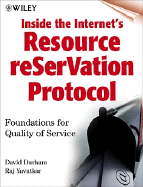 Inside the Internet's Resource reSerVation Protocol: Foundations for Quality of Service