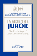 Inside the Juror: The Psychology of Juror Decision Making