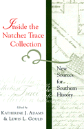 Inside the Natchez Trace Collection: New Sources for Southern History