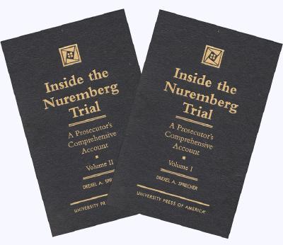 Inside the Nuremberg Trial: A Prosecutor's Comprehensive Account, Vol. 1&2 (Set) - Sprecher, Drexel A