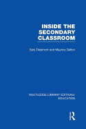 Inside the Secondary Classroom (Rle Edu O)