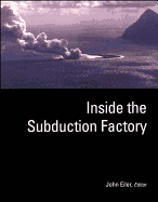 Inside the Subduction Factory