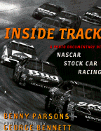 Inside Track: A Photo Documentary of NASCAR Stock Car Racing