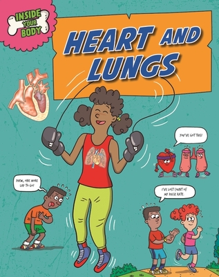 Inside Your Body: Heart and Lungs - Solway, Andrew