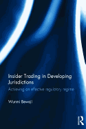 Insider Trading in Developing Jurisdictions: Achieving an effective regulatory regime