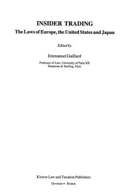Insider Trading, The Laws Of Europe, The United States And Japan - Gaillard, Emmanuel