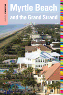 Insiders' Guide(r) to Myrtle Beach and the Grand Strand
