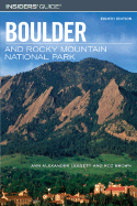 Insiders' Guide to Boulder: And Rocky Mountain National Park