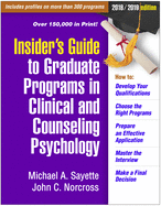 Insider's Guide to Graduate Programs in Clinical and Counseling Psychology: 2018/2019 Edition