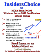 Insiderschoice to McSa Exam 70-292 Windows Server 2003 Certification: Managing and Maintaining a Microsoft Windows Server 2003 Environment for an McSa Certified on Windows 2000 (with Download Exam) Second Edition