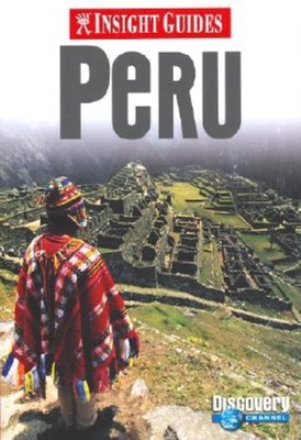 Insight Guide Peru: Insight Guides - Barrett, Pam, and American Map (Manufactured by)