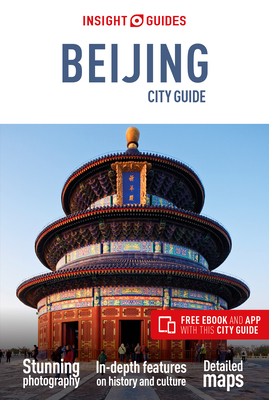 Insight Guides City Guide Beijing (Travel Guide with Free eBook) - Guide, Insight Guides Travel