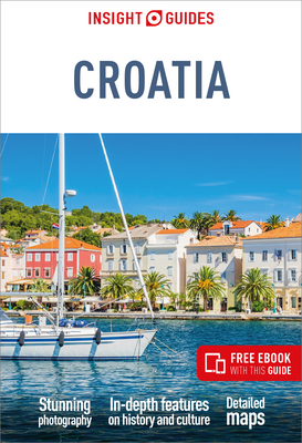 Insight Guides Croatia: Travel Guide with eBook - Insight Guides