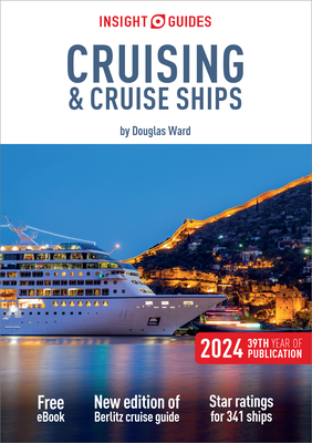 Insight Guides Cruising & Cruise Ships 2024: Cruise Guide with eBook - Guides, Insight