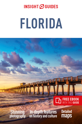 Insight Guides Florida (Travel Guide with Free eBook) - Guides, Insight