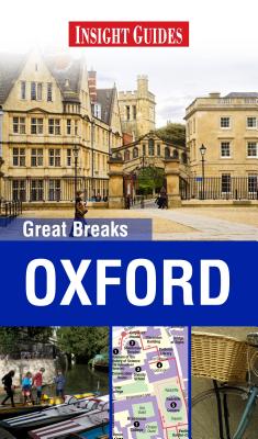 Insight Guides: Great Breaks Oxford - Insight Guides