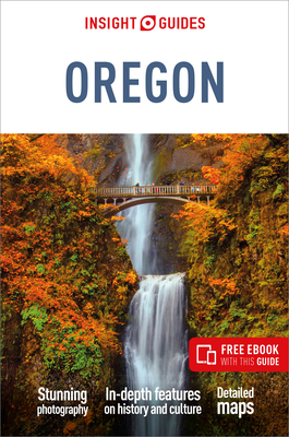 Insight Guides Oregon: Travel Guide with eBook - Guides, Insight