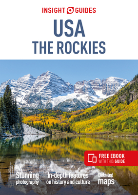 Insight Guides USA The Rockies: Travel Guide with eBook - Guides, Insight