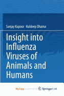 Insight Into Influenza Viruses of Animals and Humans