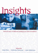 Insights: Behind Early Childhood Pedagogical Documentation