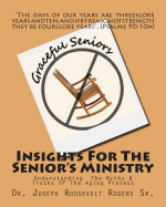 Insights for the Senior's Ministry: Understanding the Myths & Truths of the Aging Process