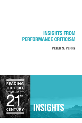 Insights from Performance Criticism - Perry, Peter S