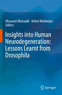 Insights Into Human Neurodegeneration: Lessons Learnt from Drosophila