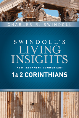Insights on 1 & 2 Corinthians - Swindoll, Charles R, Dr.