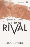 Insights to a Life Without Rival