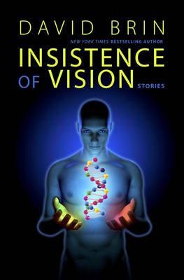 Insistence of Vision - Brin, David