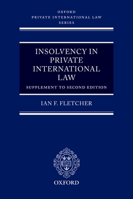 Insolvency in Private International Law: Supplement to Second Edition - Fletcher, Ian