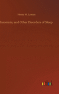 Insomnia; and Other Disorders of Sleep