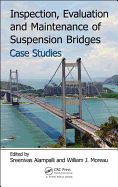 Inspection, Evaluation and Maintenance of Suspension Bridges Case Studies