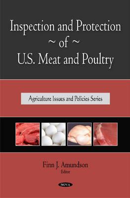 Inspection & Protection of U.S. Meat & Poultry - Amundson, Finn J (Editor)